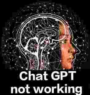 chat gpt is not working |  chat gpt is not opening