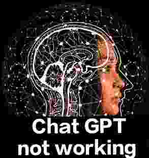 Chat GPT not working | Chat GPT not opening